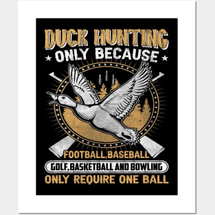 Hunting duck goose Hunting gear funny slogan for men Posters and Art